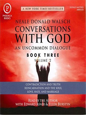 cover image of Conversations with God: Contradiction and Truth; Reincarnation and the Soul; Love, Hate and Marriage